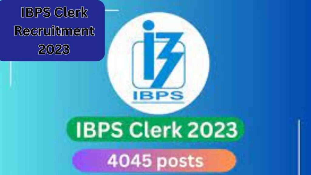IBPS Clerk Requirement 2023