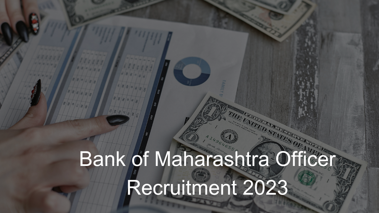 Bank of Maharashtra Officer Recruitment 2023