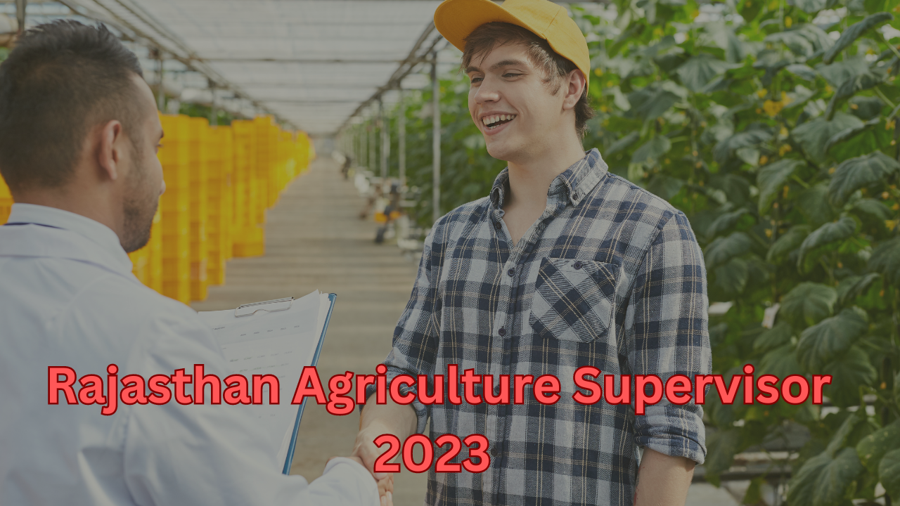 Rajasthan Agriculture Supervisor 2023